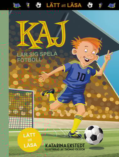 Kaj lär sig spela fotboll (lätt att läsa)
