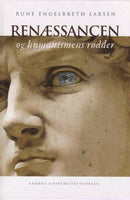 Renæssancen og humanismens rødder