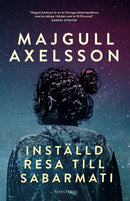 Inställd resa till Sabarmati