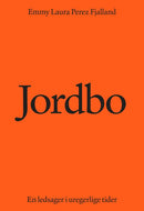 Jordbo: En ledsager i uregerlige tider