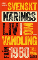 Svenskt näringsliv i omvandling : från 1980 till våra dagar