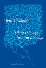 Själens biologi och vår fria vilja