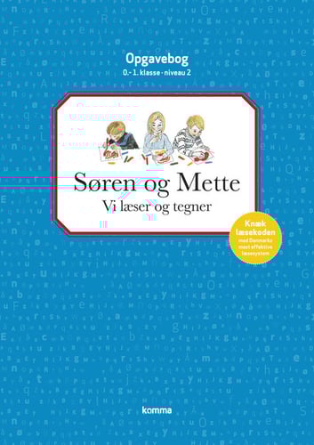 Søren og Mette opg.: Niv 2 - BLÅ. Vi læser og tegner - 0.-1. kl.