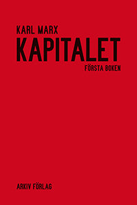 Kapitalet : Första boken. Kapitalets produktionsprocess