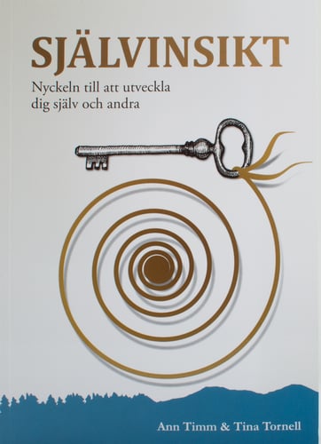 Självinsikt : nyckeln till att utveckla dig själv och andra