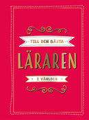 Till den bästa läraren i världen